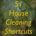 51 House Cleaning Shortcuts