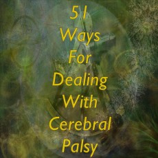 51 Ways For Dealing With Cerebral Palsy