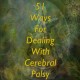 51 Ways For Dealing With Cerebral Palsy