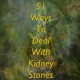 51 Ways To Deal With Kidney Stones