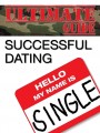 Ultimate Guide To Successful Dating