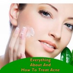 Everything About And How To Treat Acne