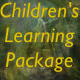 Children's Learning Package